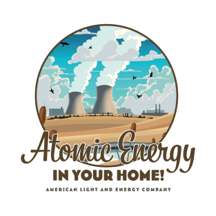 Atomic Energy! in your home T-Shirt