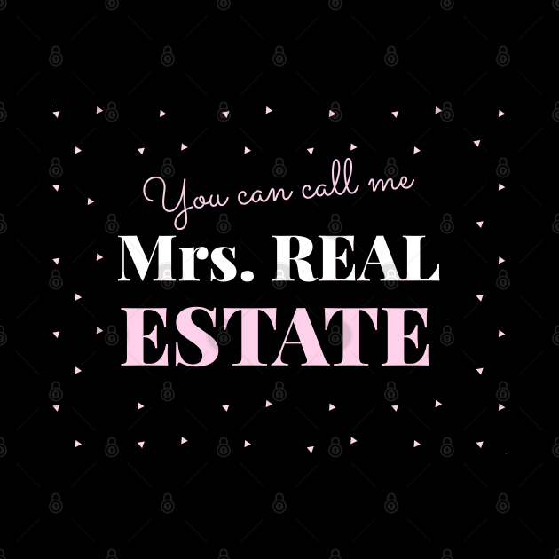 You can call me Mrs. Real Estate by The Favorita