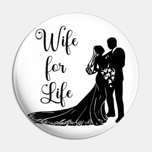 Wife for Life Pin