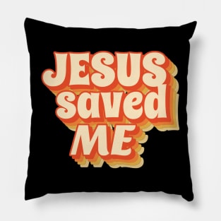 Jesus Saved Me - Retro vintage typo Pillow