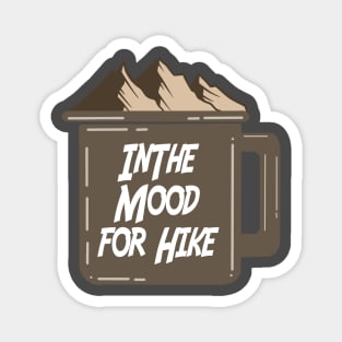 In The Mood For Hike Magnet