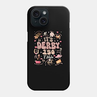 It'S Derby 150 Yall 150Th Horse Racing Ky Derby Day Phone Case