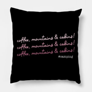 Coffee mountains and cabins Pillow