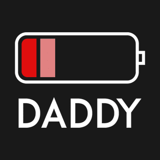 daddy s battery T-Shirt