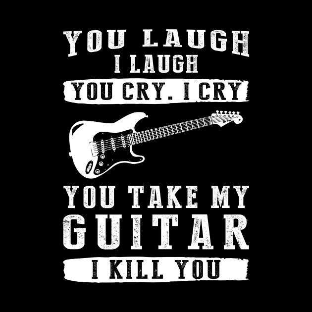 You Laugh, I Laugh, You Cry, I Cry! Funny Guitar T-Shirt That Strikes a Chord by MKGift