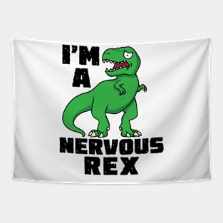 Nervous Rex Funny Dinosaur Shirt Tapestry