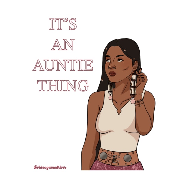 It’s An Auntie Thing by Videogamedriver Selects