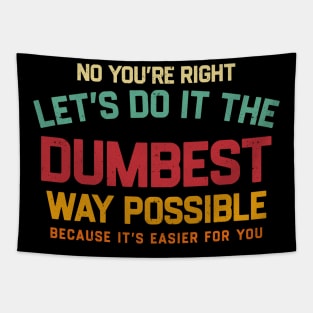 INSULTING Dumbest - Retro Typograph Tapestry