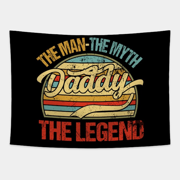 daddy the man the myth the legend fathers day gift Tapestry by GillTee
