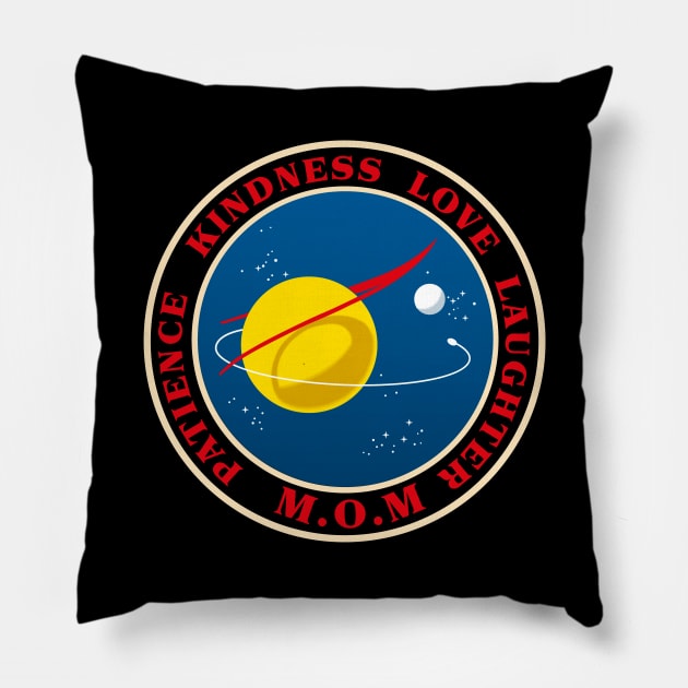 NASA MOM PATIENCE KINDNESS LOVE LAUGHTER GIFT IDEA FOR MOM Pillow by Chameleon Living