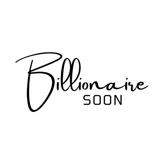 Billionaire soon by Leap Arts