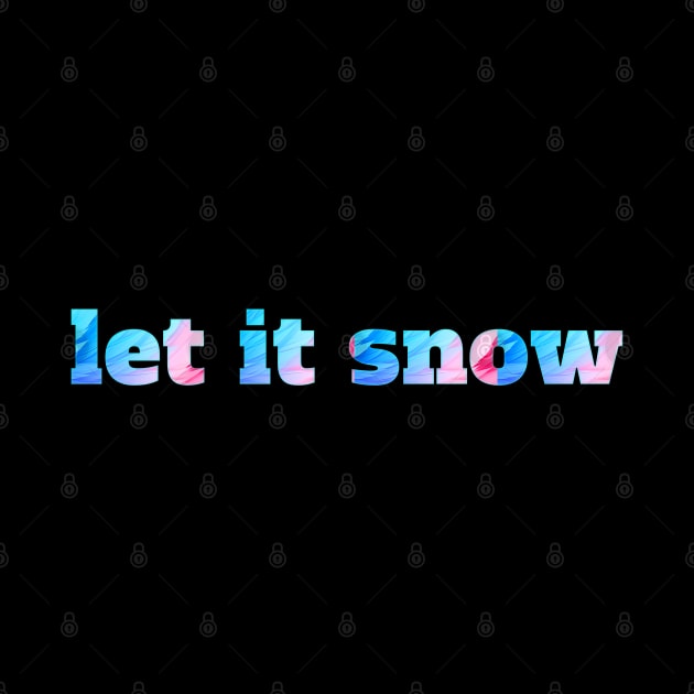 Let It Snow by MaystarUniverse