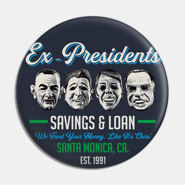Ex Presidents Savings & Loans Pin by Alema Art