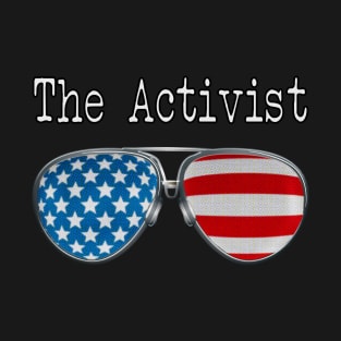 AMERICA PILOT GLASSES THE ACTIVIST T-Shirt