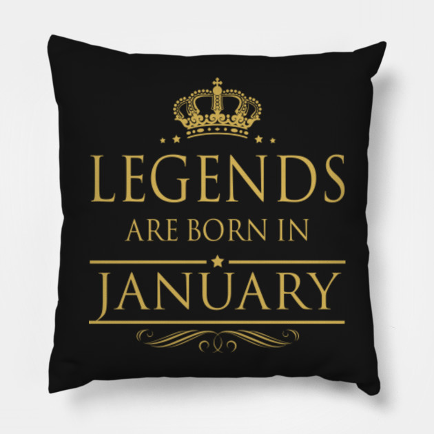 LEGENDS ARE BORN IN JANUARY