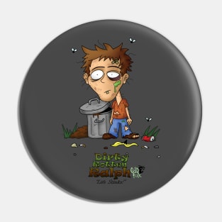 Dirty Rotten Ralph Pin