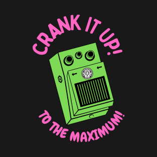 Jinrai: Crank It up, to the maximum T-Shirt