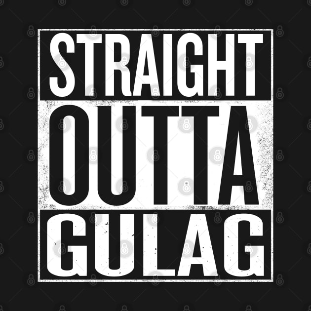 Straight outta Gulag by Shirtbubble