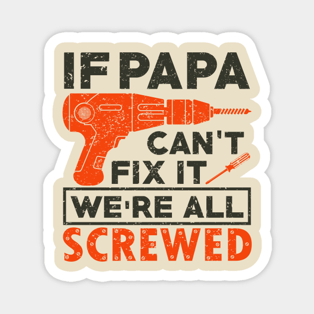 papaw gift ideas,papaw gift,papa gifts Magnet by teenices