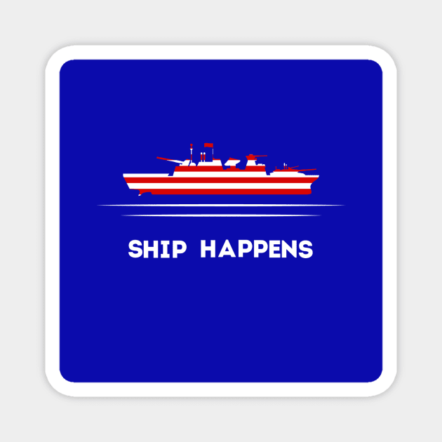 Ship Happens Magnet by U.S. Navy History Podcast