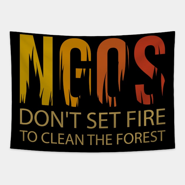 Non-profit organizations NGOs Don't Set Fire Tapestry by sheepmerch