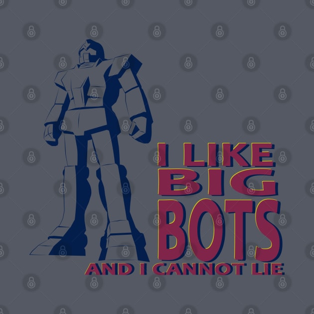 I LIKE BIG BOTS by droidmonkey