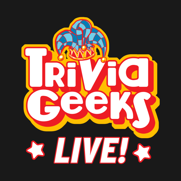 Trivia Geeks Live by Trivia Geeks Live