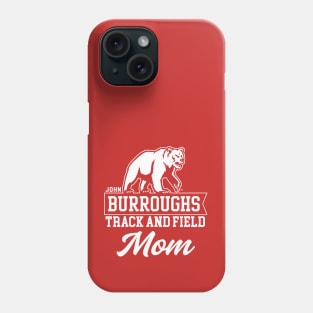 John Burroughs High School Track and Field Mom Phone Case