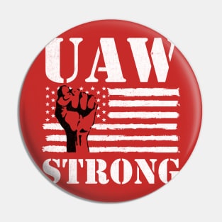 UAW Strong UAW Proud Union Pride UAW Laborer Worker Pin