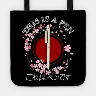 This is a pen : Japanese Language 101 Tote