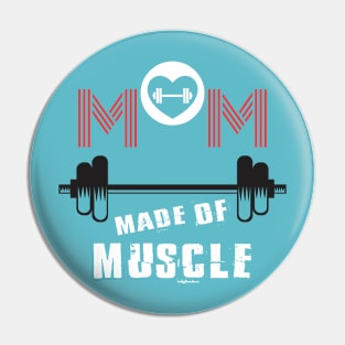 mom made of muscle Pin