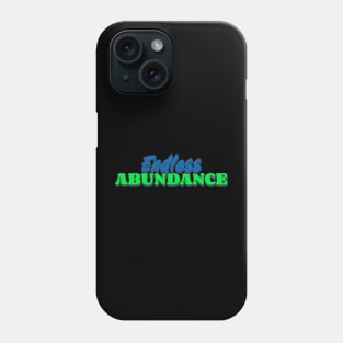 Universal truth about abundance Phone Case