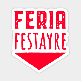 Feria festayre fiesta Bayonne basque country Magnet