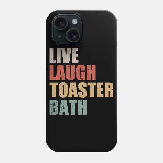 Live Laugh Toaster Bath Vintage Phone Case by Duhkan Painting