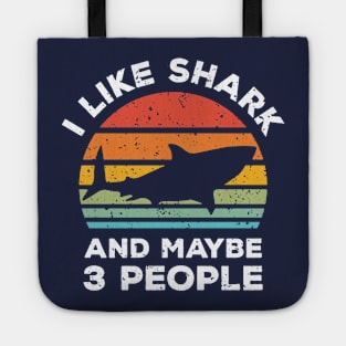 I Like Shark and Maybe 3 People, Retro Vintage Sunset with Style Old Grainy Grunge Texture Tote