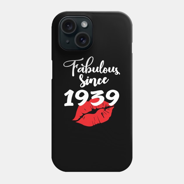 Fabulous since 1939 Phone Case by ThanhNga