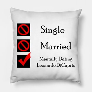 Mentally Dating Leonardo DiCaprio Pillow