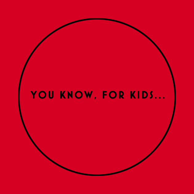 You Know, For Kids by Front Porch Creative 