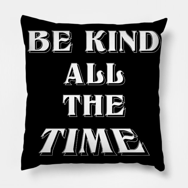 Be Kind,Choose Kindeness positive energy Pillow by SidneyTees