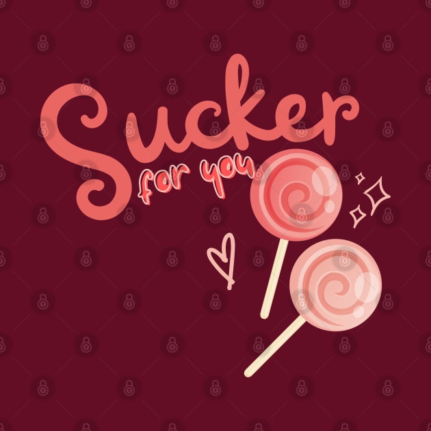 Sucker for you by Random Prints