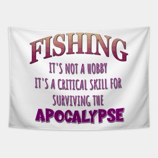 Fishing: It's Not a Hobby - It's a Critical Skill for Surviving the Apocalypse Tapestry