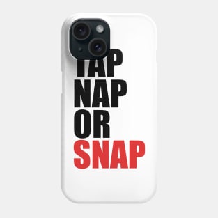 Jiu Jitsu Tap Nap Or Snap Phone Case