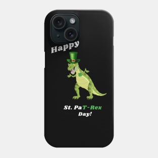 St. Pat-rex day Phone Case