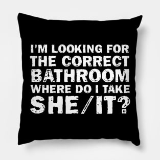 I'm Looking For The Correct Bathroom Where Do I Take She It Pillow