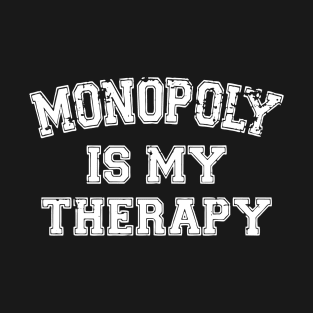 monopoly is my therapy T-Shirt