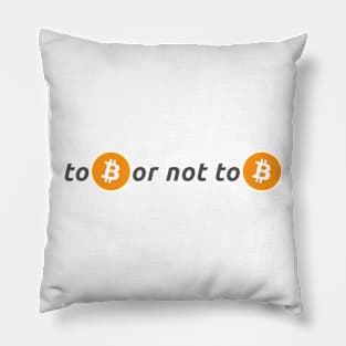 To Be or Not to Be Bitcoin Design for Crypto Lovers Pillow