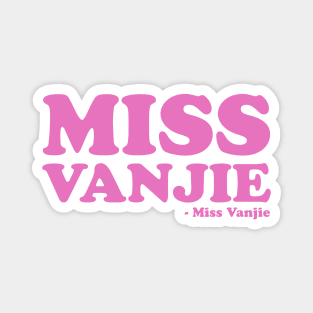 miss vanjie Magnet