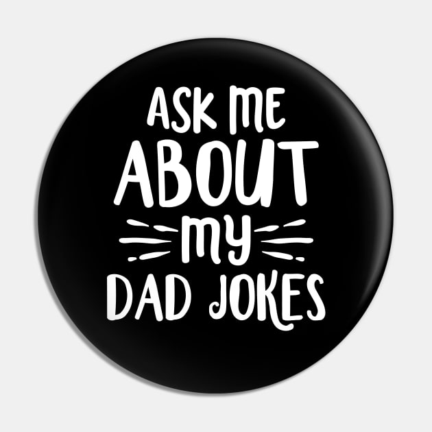 Ask Me About My Dad Jokes Pin by Cherrific