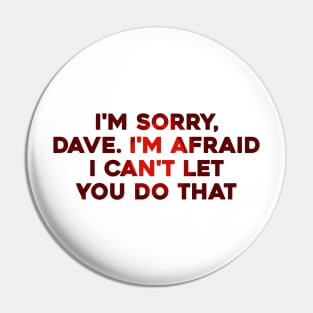 I'm Sorry, Dave Pin