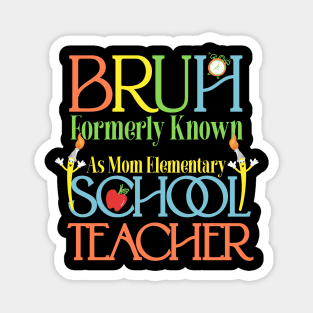 Funny Sarcastic for Mom, Funny Mom , Bruh Formerly Known as Mom , Funny Quote , Mothers Day , Mama Magnet